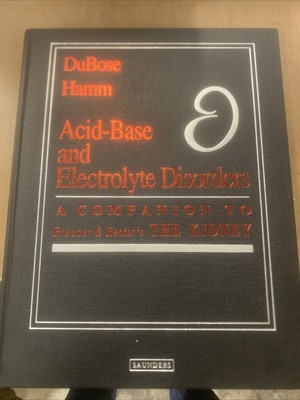 Acid Base and Electrolyte Disorders: A Companion to Brenner & Rector's the: