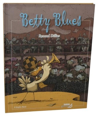 Betty Blues Renaud Dillies (2013) NBM Comics Lit Hardcover Book