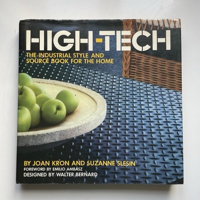 Kron & Slesin - High-Tech - Industrial Style for the Home - 1979 Hardback Book