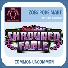 SHROUDED FABLE - COMMON / UNCOMMON - SELECT YOUR OWN -POKEMON -MULTIBUY DISCOUNT