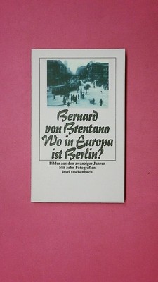 226677 Bernard von Brentano WO IN EUROPA IST BERLIN? IT 1480 Bilder aus den