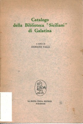 Catalogo della biblioteca ''Siciliani'' di Galatina - Donato Valli [1979]