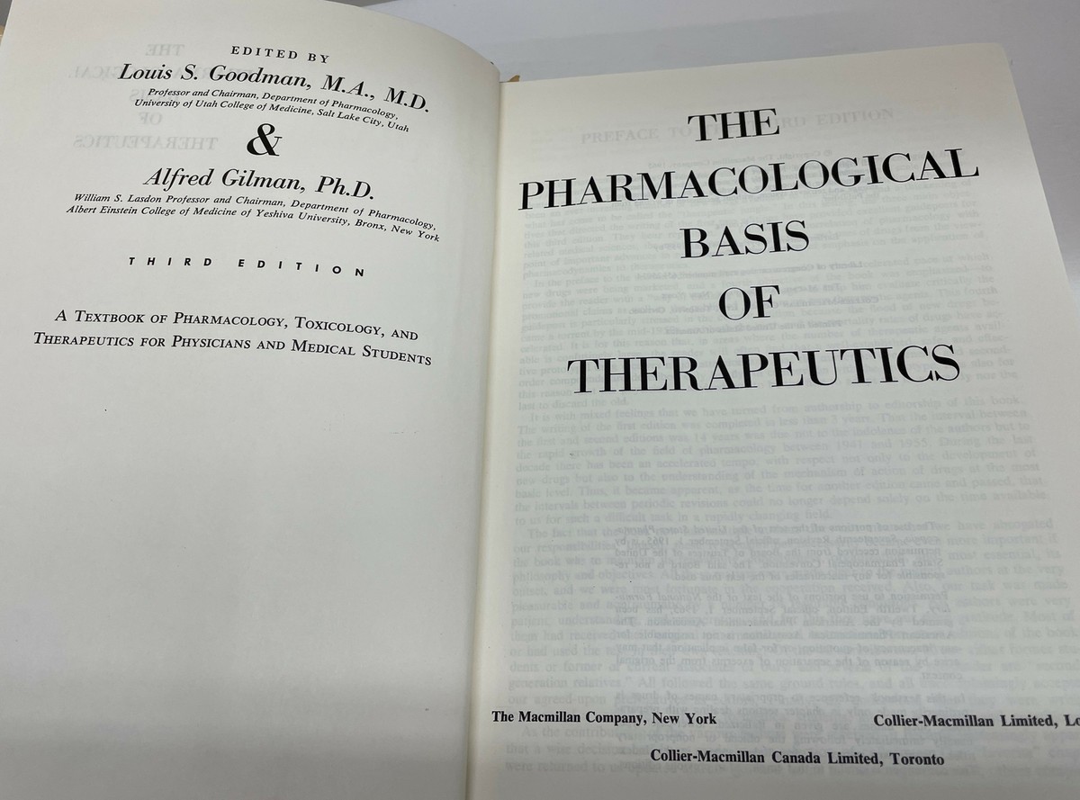 The Pharmacological Basis of Therapeutics by L Goodman & A