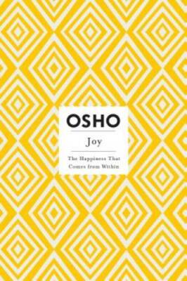 Joy: The Happiness That Comes from Within (Osho Insights for a New Way of - GOOD