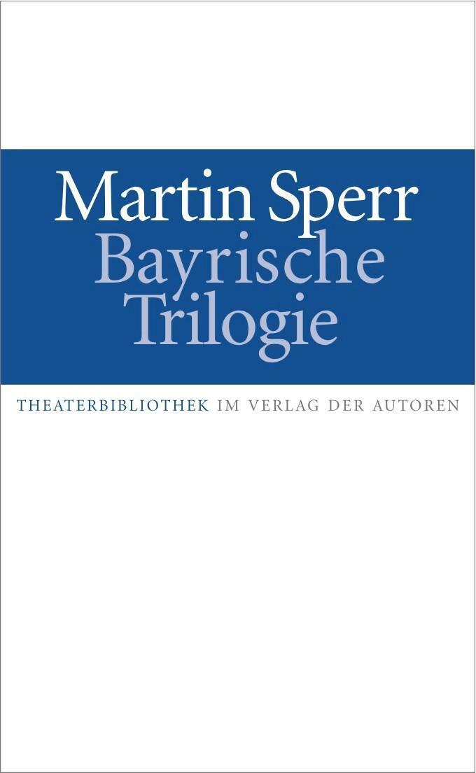 Thumbnail - Bayrische Trilogie | Martin Sperr | Taschenbuch | 272 S. | Deutsch |