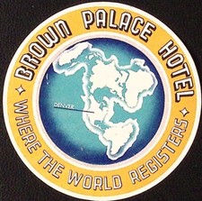 Brown Palace Hotel Denver Co Where the World Registers Vintage 3.5"Luggage Label