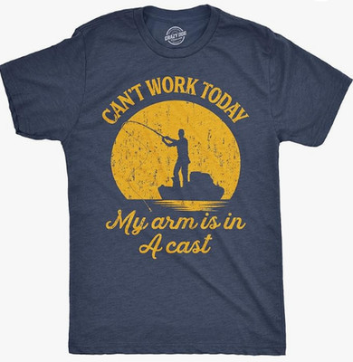 Crazy Dog Can't Work Today Arm Cast Funny Fishing Dad T-Shirt