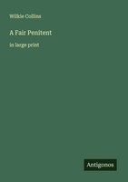 Wilkie Collins | A Fair Penitent | Taschenbuch | Englisch (2025)