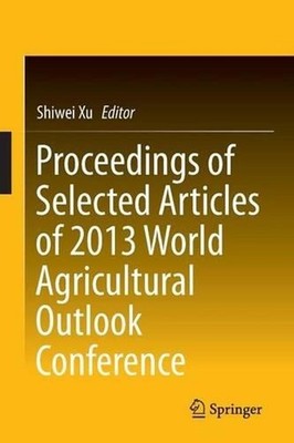 Proceedings of Selected Articles of 2013 World Agricultural Outlook Conference b