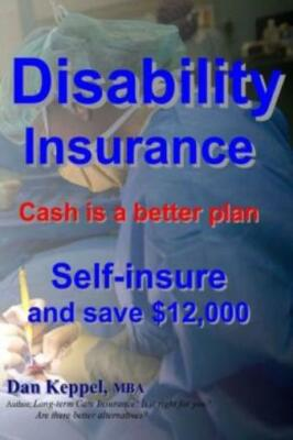 #ad #ad Disability Insurance: Cash Is A Better Plan Self Insure And Save $12000 $21.55
