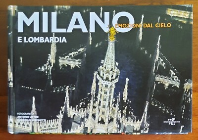 Mailand und Lombardei. Emotionen vom Himmel - White Star Edition - 2009