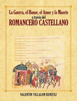 La Guerra, El Honor, El Amor Y La Muerte A Traves Del Romancero Castellano Buch