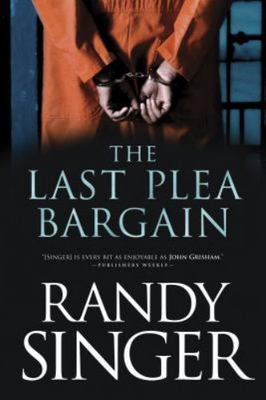 The Last Plea Bargain by Singer, Randy