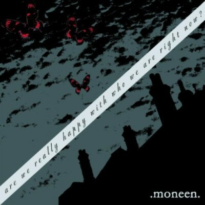 Moneen,Are We Really Happy With Who We Are Right Now, - (Compact Disc)