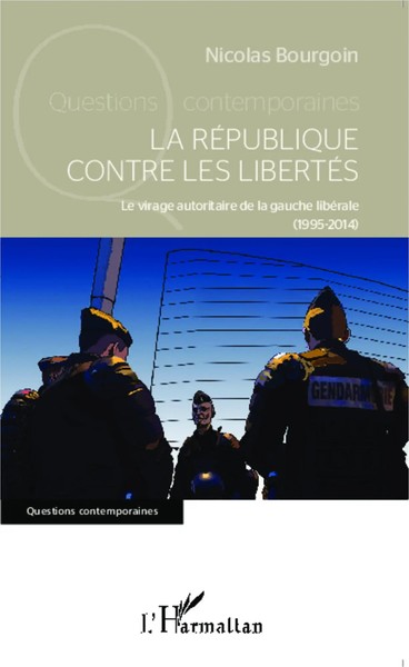 Nicolas Bourgoin | La RéPublique Contre Les LibertéS | Taschenbuch | FranzöSisch-image
