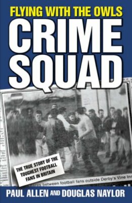 Flying with the Owls Crime Squad,Paul Allen, Douglas Naylor