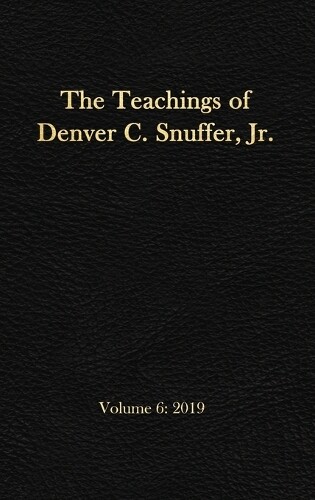 Denver C Snuffe The Teachings Of Denver C. Snuffer, Jr. Volu