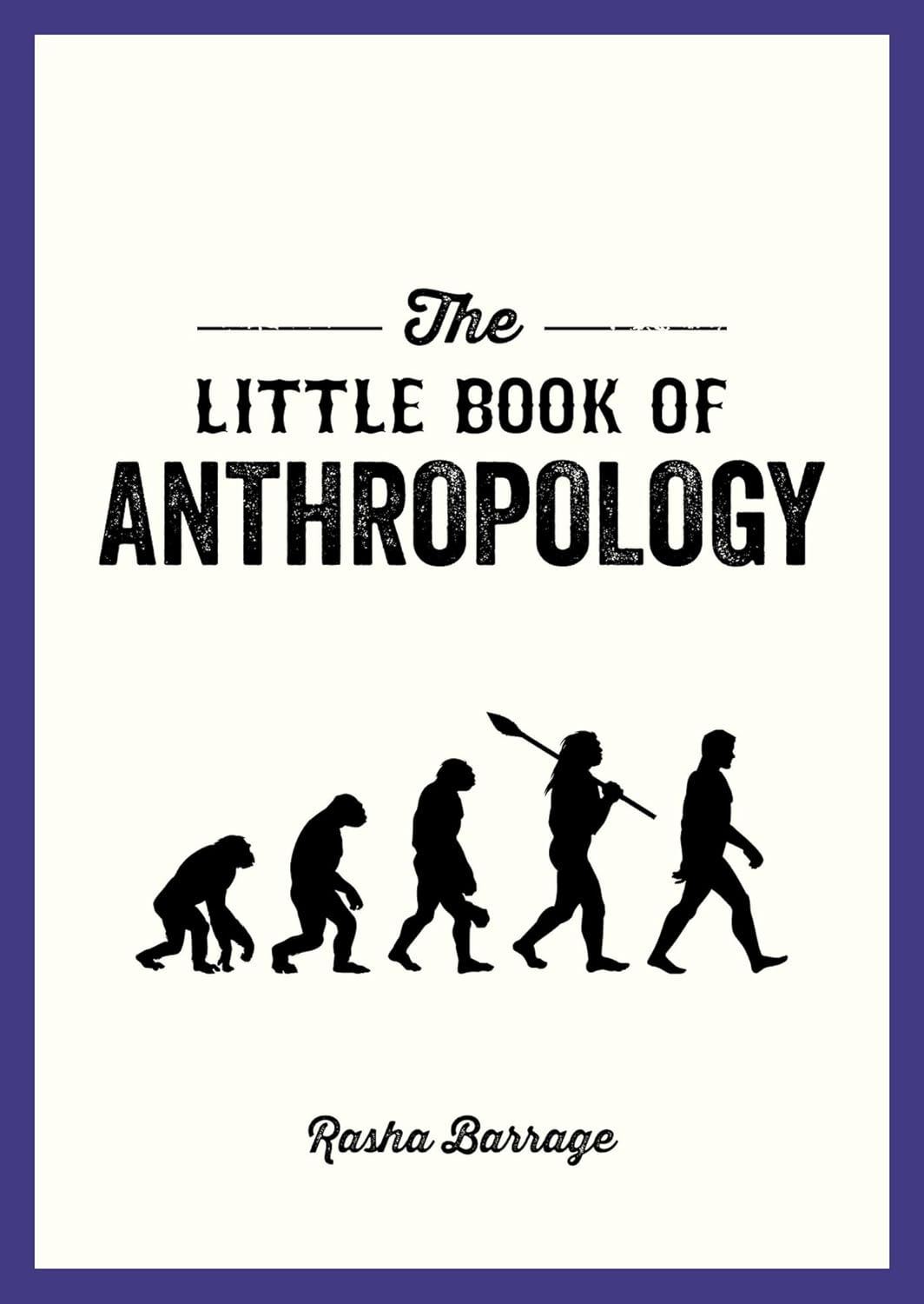 The Little Book of Anthropology: A Pocket Guide to the Study of What Makes Us H - Image 2