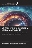La FilosofíA Del Espacio Y El Tiempo Parte 13 Alexander Vasilyevich Tolmachev