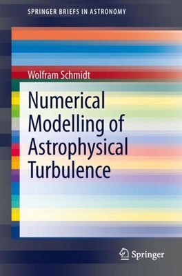 Numerical Modelling of Astrophysical Turbulence Wolfram Schmidt