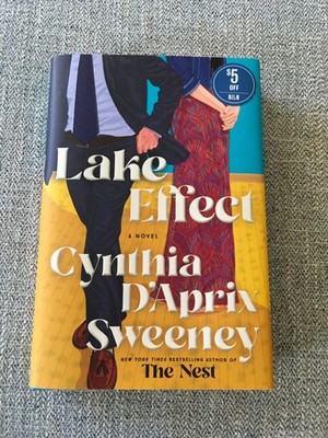 Lake Effect  2026 Hardcover A novel by Cynthia D'Aprix Sweeney