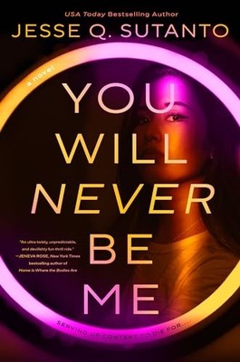 You Will Never Be Me by Sutanto, Jesse Q.