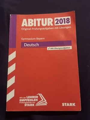 Stark Deutsch Abitur 2018 Gymnasium Bayern | enthält die Abiture von 2015 - 2017