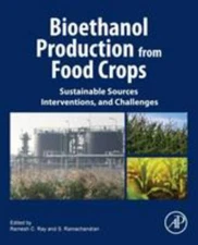 Bioethanol Production from Food Crops : Sustainable Sources, Interventions, a...