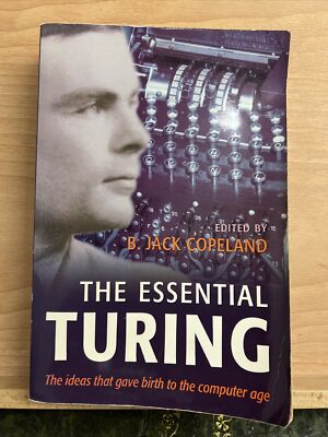 The Essential Turing by B. Jack. Copeland (Paperback, 2004)