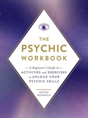 The Psychic Workbook: A Beginners Guide to Activities and Exercises to U - GOOD