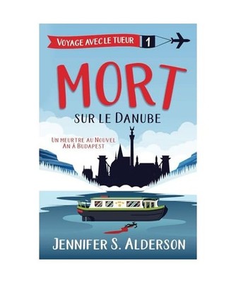Mort sur le Danube: Un meurtre au Nouvel An à Budapest 