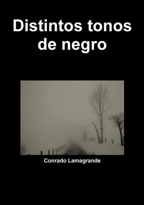 Conrado Lamagrande | Distintos tonos de negro | Taschenbuch | Spanisch (2015)