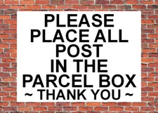 PLEASE PLACE ALL POST IN PARCEL BOX Metal SIGN NOTICE courier amazon delivery