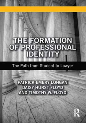 The Formation of Professional Identity: The Path from Student to Lawyer by ...