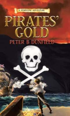 Pirates' Gold: A Middle-Grade Time-Travelling Storyline Adventure by Dunfield
