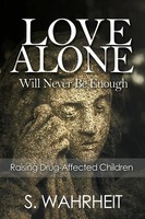 S. Wahrheit | Love Alone Will Never Be Enough | Taschenbuch | Englisch (2018)