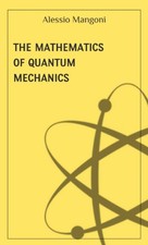 Image of The mathematics of quantum mechanics (concepts of physics)