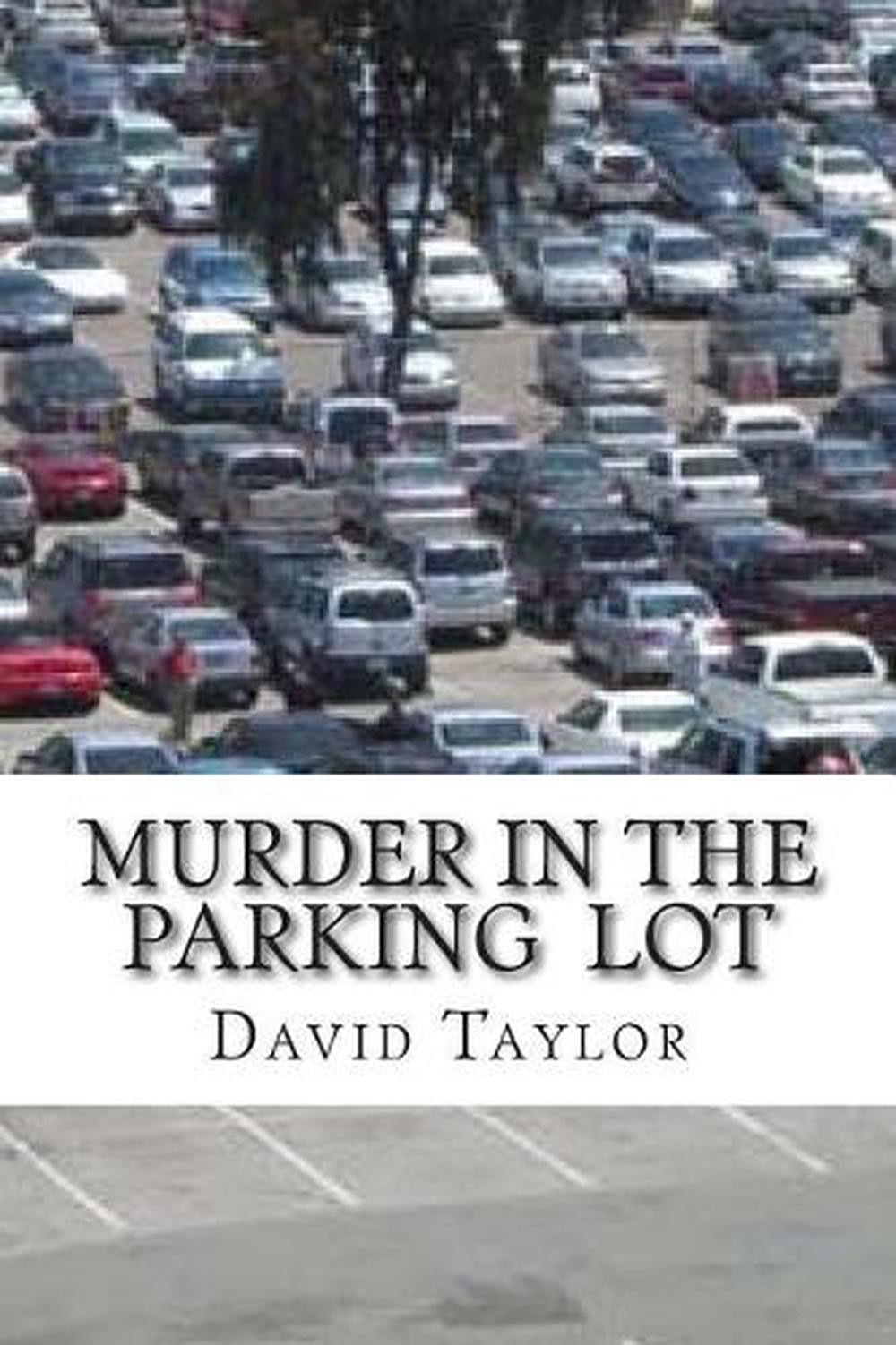 Murder In The Parking by David L. Taylor (English) Paperback Book