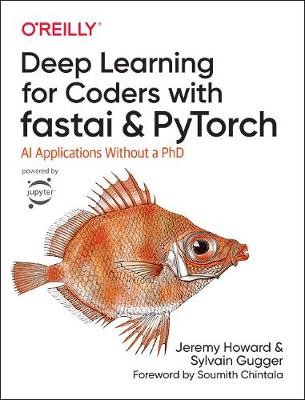 Deep Learning for Coders with fastai and PyTorch,