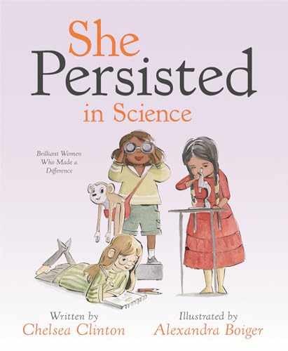 She Persisted in Science: Brilliant - Hardcover, by Clinton Chelsea - Very Good