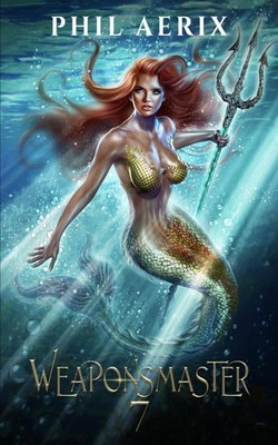 Weaponsmaster 7: A Monster Girl Harem Fantasy Adventure (Weaponsmaster Saga)...