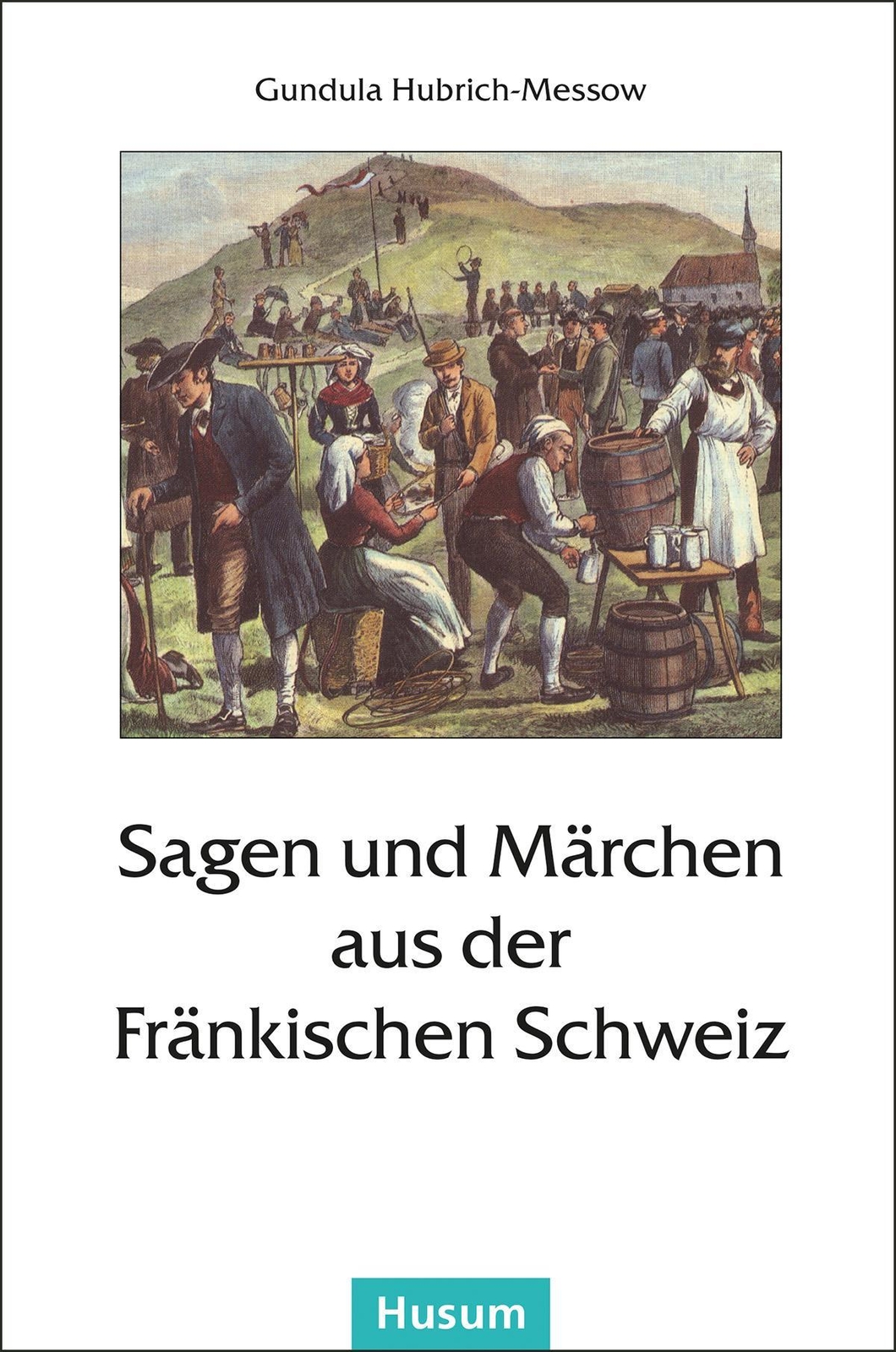 Thumbnail - Gundula Hubrich-messow / Sagen Und Märchen Aus Der Fränkischen