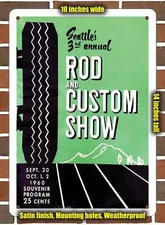 Metal Sign - 1960 Seattle Rod and Custom Show- 10x14 inches
