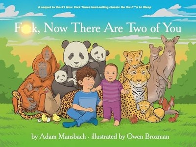f*ck, Now There Are Two of You (Go the f*ck to Sleep #3 - Hardback NEW Mansbach,