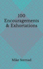 100 Encouragements & Exhortations #1 by Sternad, Mike [Paperback]