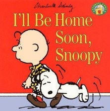 I'll Be Home Soon, Snoopy (Peanuts Gang) by Schulz, Charles M., Good Book