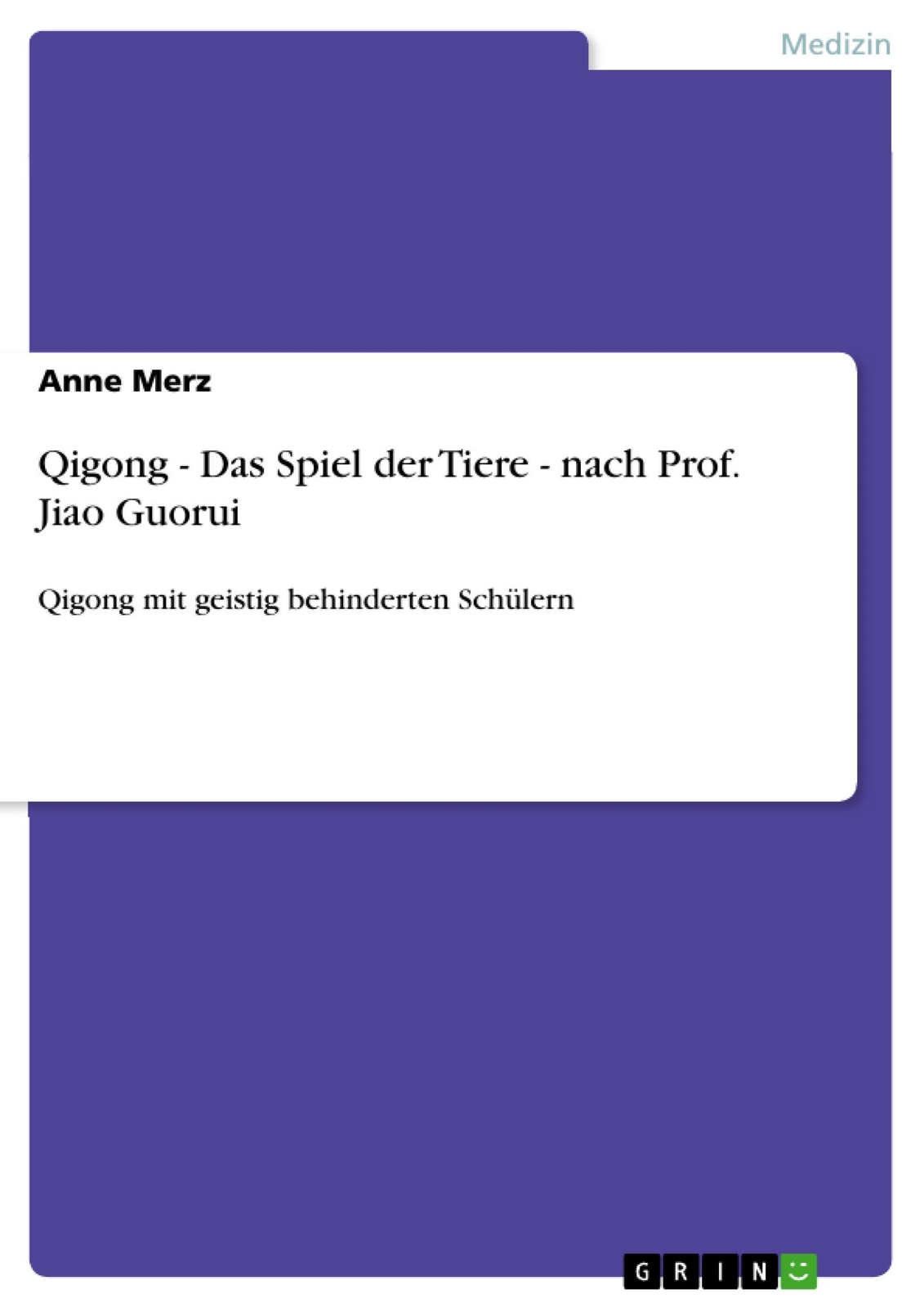 Thumbnail - Anne Merz | Qigong - Das Spiel Der Tiere - Nach Prof. Jiao Guorui |