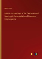 Anonymous | Bulletin: Proceedings Of The Twelfth Annual Meeting Of The...