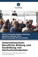 Maria Fernanda Robles MontañO (U. A.) | Unternehmertum; Berufliche Bildung...