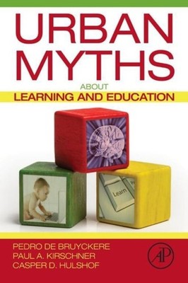 Urban Myths about Learning and Education Paperback